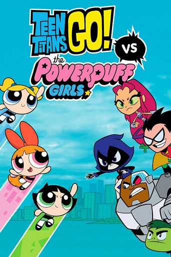 Teen Titans Go! vs Powerpuff Girls