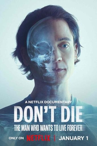 Watch Don't Die: The Man Who Wants to Live Forever