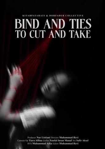 Bind and Ties to Cut and Take