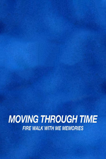 Watch Moving Through Time: Fire Walk With Me Memories
