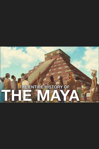 The Entire History of the Maya