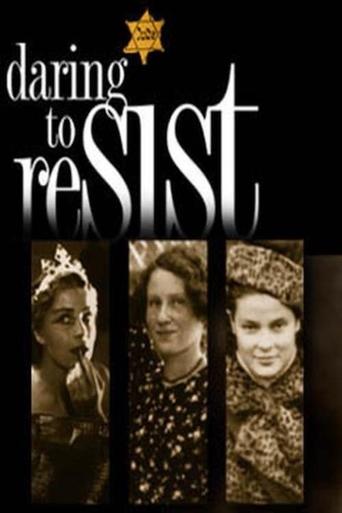 Daring to Resist: Three Women Face the Holocaust