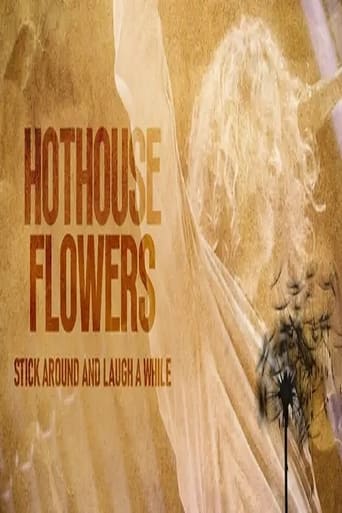 Hothouse Flowers: Stick Around and Laugh a While