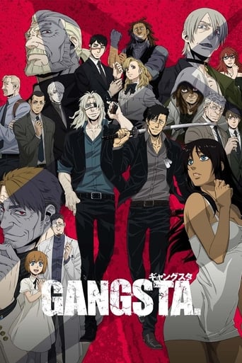 Watch Gangsta.