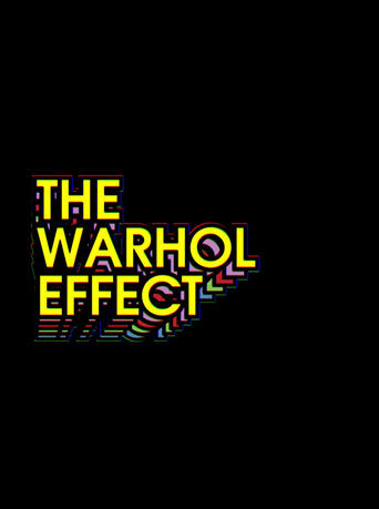 Watch The Warhol Effect