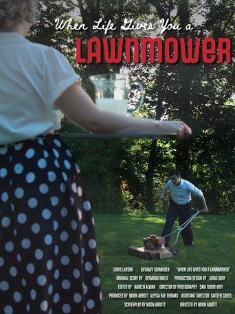 When Life Gives You A Lawnmower