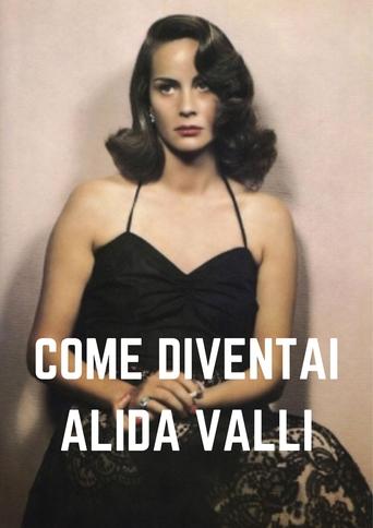 Come diventai Alida Valli