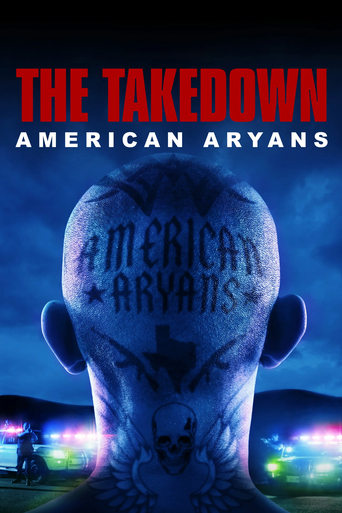 Watch The Takedown: American Aryans