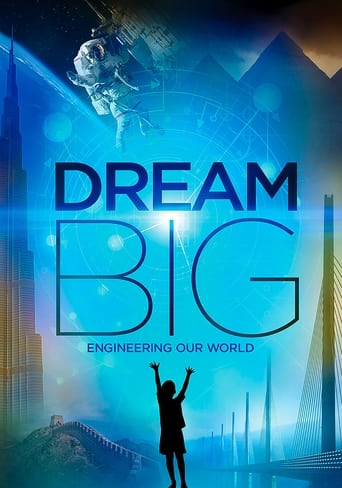 Watch Dream Big: Engineering Our World