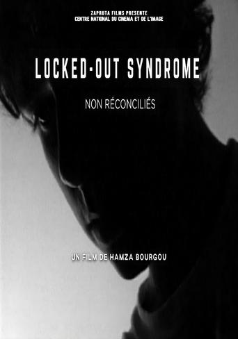 Watch LOCKED OUT SYNDROME ( Non Réconciliés )