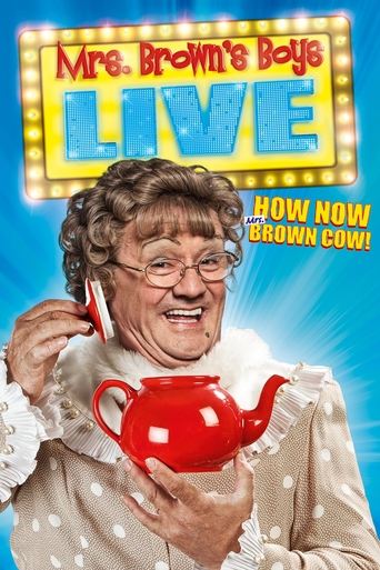 Watch Mrs. Brown's Boys Live Tour: How Now Mrs. Brown Cow