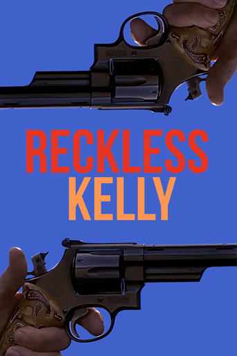 Watch Reckless Kelly