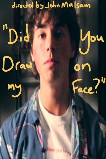 Did You Draw on my Face?