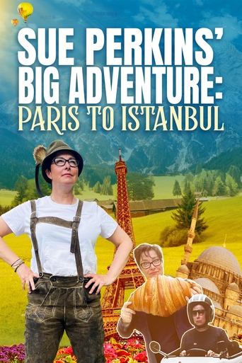 Sue Perkins' Big Adventure: Paris to Istanbul