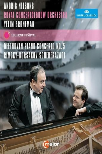 Beethoven: Piano Concerto No. 5 / Rimsky-Korsakov: Scheherazade - Yefim Bronfman, Andris Nelsons & Royal Concertgebouw Orchestra at Lucerne Festival