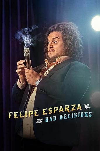 Watch Felipe Esparza: Bad Decisions