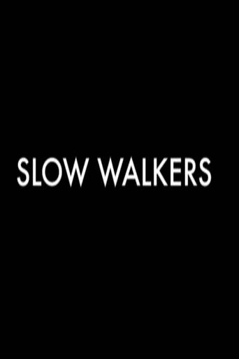 Slow Walkers