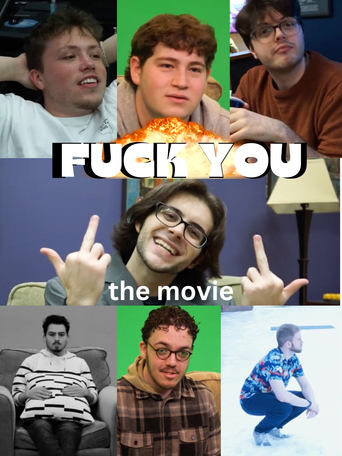 Watch F**K YOU: the movie