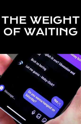 The Weight Of Waiting