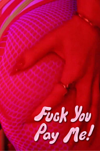 Watch Fuck You, Pay Me!