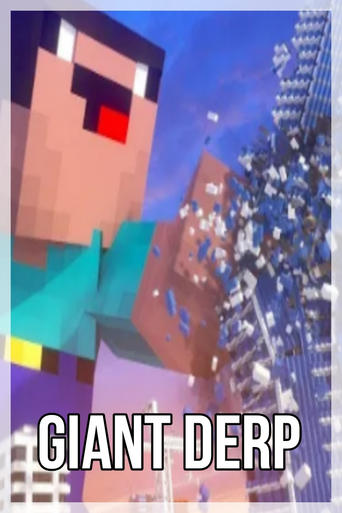 Watch GIANT DERP