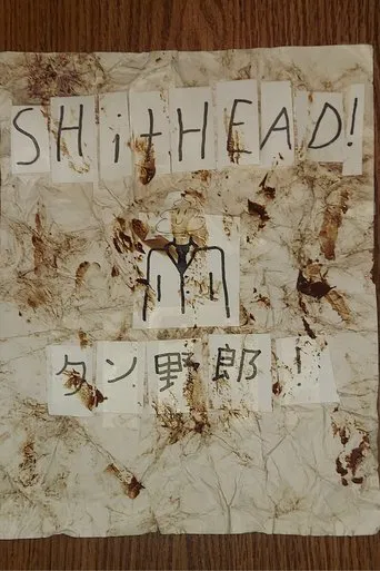 Watch Shithead!