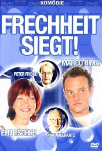 Watch Frechheit siegt