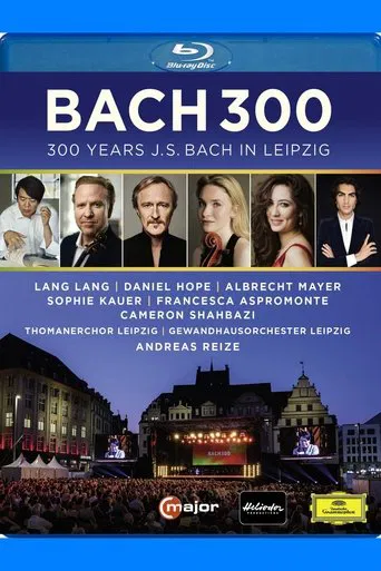 Watch Bach 300 - 300 Years J.S. Bach in Leipzig