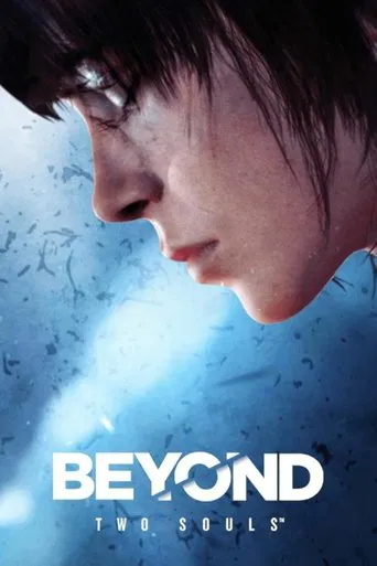 Watch Beyond: Two Souls