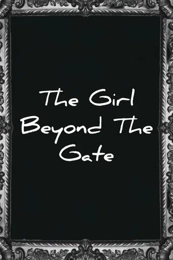 Watch The girl beyond the gate