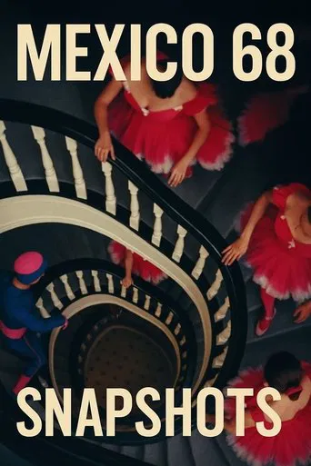 Watch Mexico 68: Snapshots