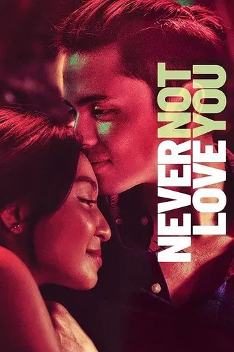 Watch Never Not Love You
