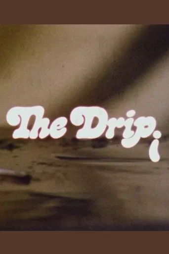 Watch The Drip