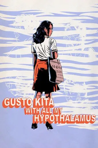 Watch Gusto Kita with All My Hypothalamus