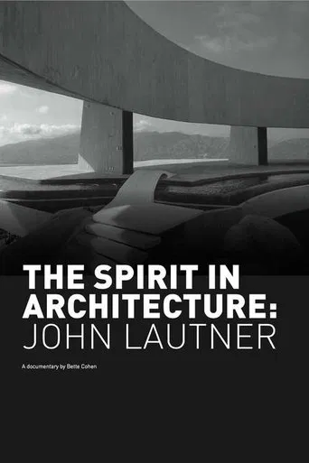Watch The Spirit in Architecture: John Lautner