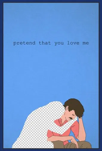 Pretend That You Love Me