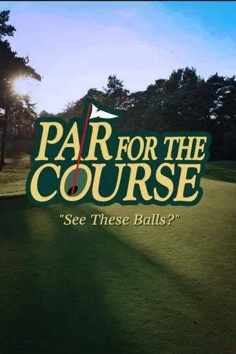 Watch Par for the Course: See these balls?