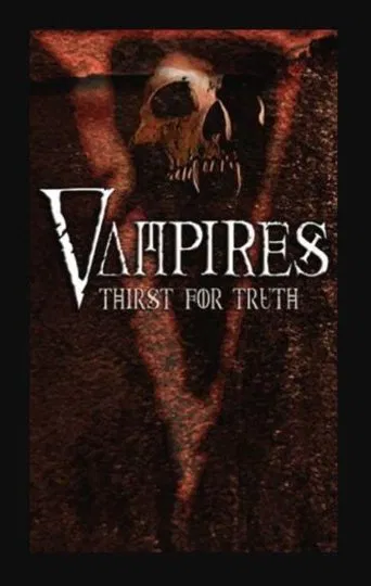 Watch Vampires: Thirst for the Truth