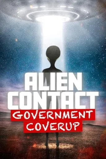 Watch Alien Contact: Government Coverup