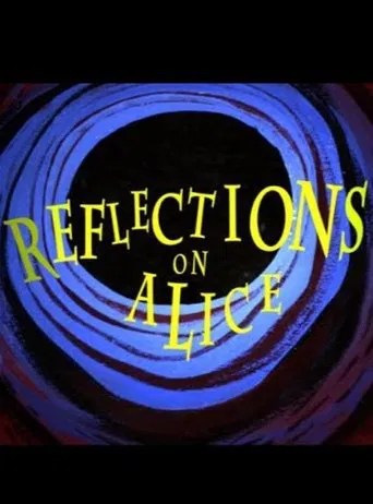 Watch Reflections on Alice