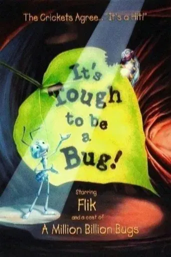 It's Tough to Be a Bug!