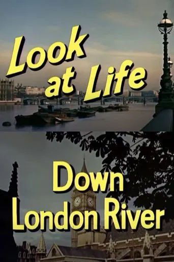 Watch Look at Life: Down London River