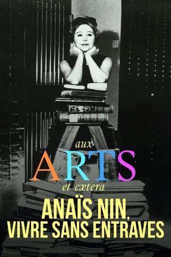 Watch Anaïs Nin, vivre sans entraves