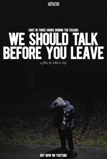 We Should Talk Before You Leave