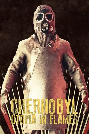 Chernobyl: Utopia in Flames