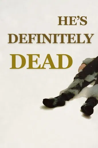 Watch He's Definitely Dead