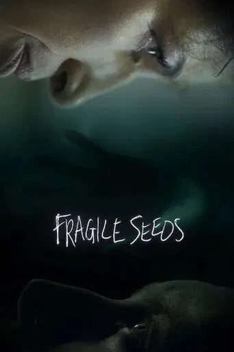 Watch Fragile Seeds