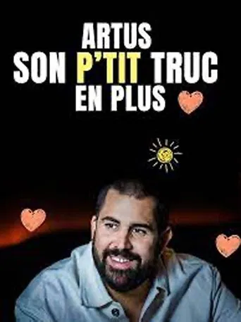 Watch Artus : Son p'tit truc en plus