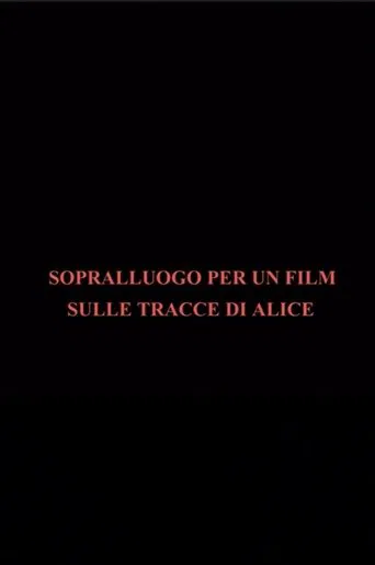 Sopralluogo per un film sulle tracce di Alice