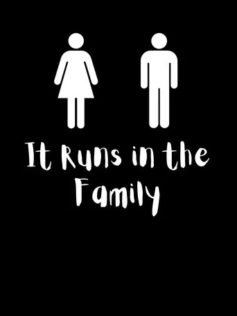 It Runs in the Family